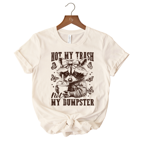 Not My Trash Not My Dumpster Cute Raccoon T-Shirt